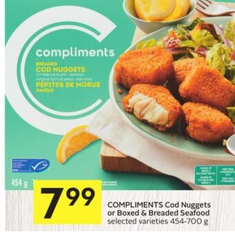 Foodland Compliments cod nuggets or boxed & breaded seafood selected varieties 454-700 g offer