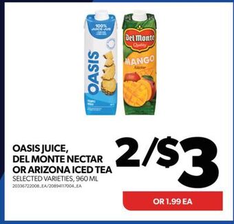 Real Canadian Superstore Oasis juice, del monte nectar or arizona iced tea 960 ml offer