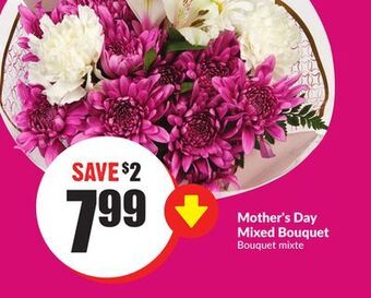 FreshCo Mother's day mixed bouquet offer