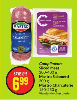 Chalo FreshCo Compliments sliced meat 300-400 g mastro salametti 300 g mastro charcuterie 150-250 g offer