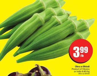 Chalo FreshCo Okra or bhindi product of mexico or india 8.80/kg offer