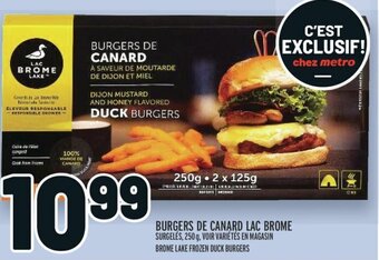 Metro BURGERS DE CANARD LAC BROME SURGELÉS, 250 g, offer