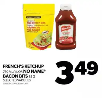 Real Canadian Superstore French's ketchup or no name bacon bits offer
