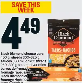 Independent Grocer Black diamond cheese bars, shreds, sauces or pc shreds offer