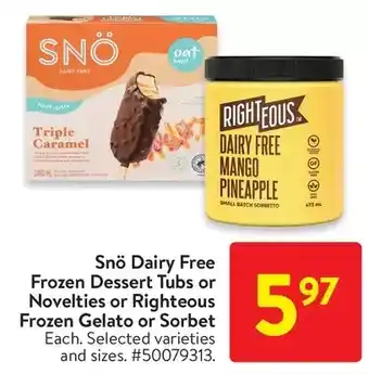 Walmart Sno dairy free frozen dessert tubs or novelties or righteous frozen gelato or sorbet offer
