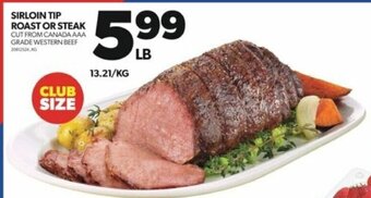 Real Canadian Superstore SIRLOIN TIP ROAST OR STEAK offer
