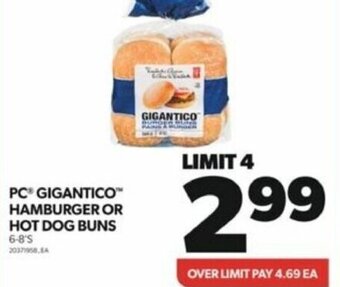 Real Canadian Superstore PC GIGANTICO™ HAMBURGER OR HOT DOG BUNS 6-8'S offer