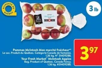 Walmart Your Fresh Market Mcintosh Apples Bag, Product of Quebec. Canada Fancy. 1.36 kg. #31409288. offer
