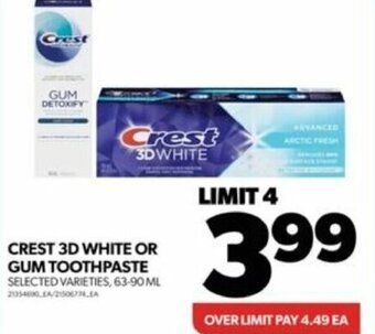 Real Canadian Superstore CREST 3D WHITE OR GUM TOOTHPASTE 63-90 ML offer