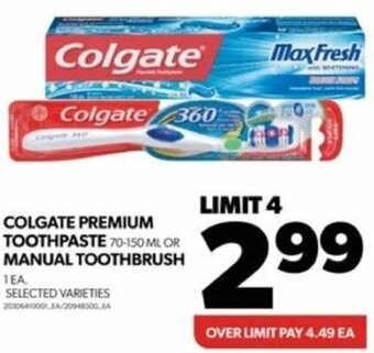 Real Canadian Superstore COLGATE PREMIUM TOOTHPASTE 70-150 ML OR MANUAL TOOTHBRUSH 1EA offer