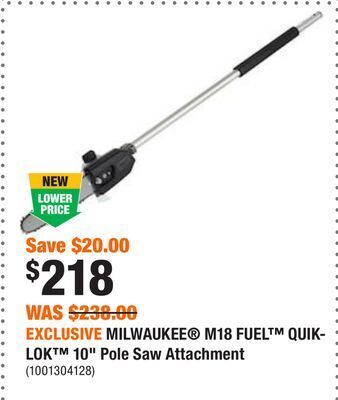 Home Depot Exclusive milwaukee® m18 fuel™ quik-lok™ 10 pole saw attachment offer