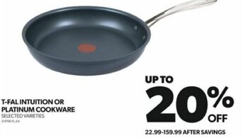 Real Canadian Superstore T-FAL INTUITION OR PLATINUM COOKWARE offer