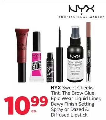 Rexall Nyx sweet cheeks tint, the brow glue, epic wear liquid liner, dewy finish setting spray or dazed & diffused lipstick offer