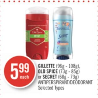 Shoppers Drug Mart Gillette (96g - 108g), old spice (73g - 85g) or secret (68g - 73g) antiperspirant/deodorant offer
