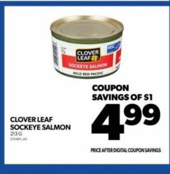 Real Canadian Superstore CLOVER LEAF SOCKEYE SALMON 213G offer