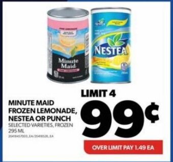 Real Canadian Superstore MINUTE MAID FROZEN LEMONADE, NESTEA OR PUNCH SELECTED VARIETIES, FROZEN 295 ML offer