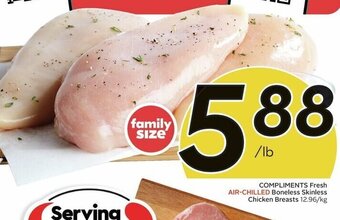 Sobeys COMPLIMENTS Fresh AIR-CHILLED Boneless Skinless Chicken Breasts 12.96/kg offer