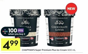IGA CHAPMAN'S Super Premium Plus Ice Cream 500 mL offer