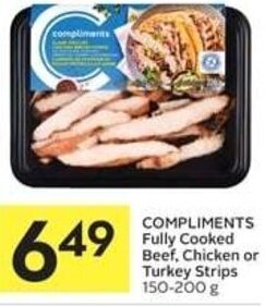 IGA COMPLIMENTS Fully Cooked Beef, Chicken or Turkey Strips 150-200 g offer