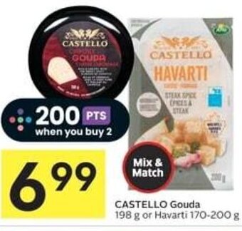 IGA CASTELLO Gouda 198 g or Havarti 170-200 g offer