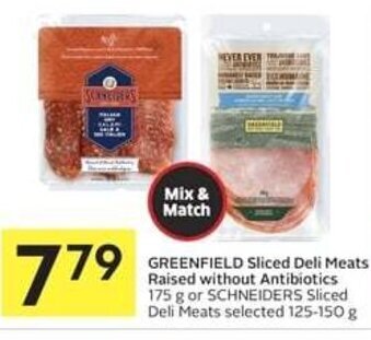 IGA GREENFIELD Sliced Deli Meats Raised without Antibiotics 175 g or SCHNEIDERS Sliced Deli Meats selected 125-150 g offer