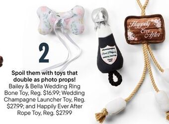 Petvalu Bailey & bella wedding ring bone toy, wedding champagne launcher toy, and happily ever after rope toy offer