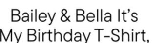 Petvalu Bailey & bella it's my birthday t-shirt offer