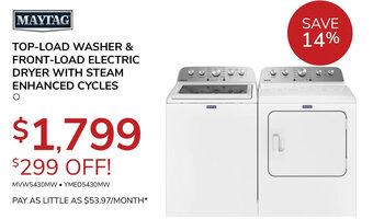 Goemans Appliances MAYTAG TOP-LOAD WASHER & FRONT-LOAD ELECTRIC DRYER WITH STEAM ENHANCED CYCLES offer