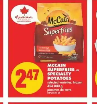 No Frills Mccain Superfries or Specialty Potatoes offer
