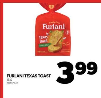 Real Canadian Superstore Furlani texas toast, 16's offer