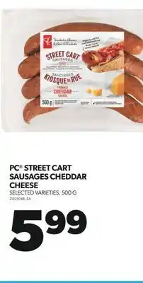 Real Canadian Superstore Pc® street cart sausages cheddar cheese, 500 g offer