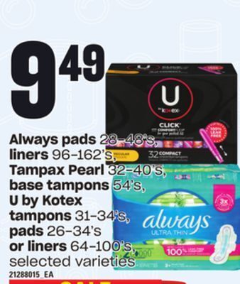 Loblaws Always pads 28-48's, liners 96-162's, tampax pearl 32-40's, base tampons 54's, u by kotex tampons 31-34's, pads 26-34's or li offer