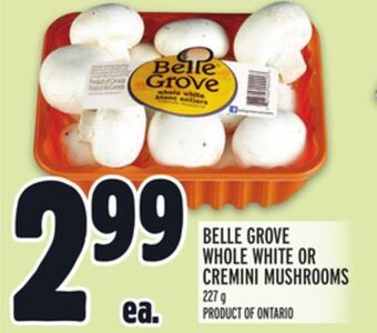 Metro Belle grove whole white or cremini mushrooms offer