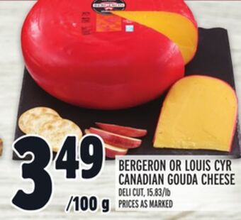 Metro Bergeron or louis cyr canadian gouda cheese offer