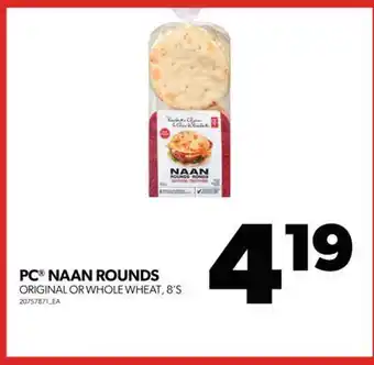 Real Canadian Superstore Pc® naan rounds, 8's offer