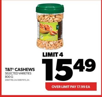 Real Canadian Superstore T&t® cashews, 800 g offer
