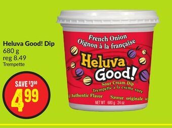 FreshCo Heluva good! dip 680 g offer