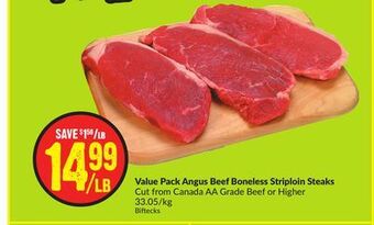 FreshCo Value pack angus beef boneless striploin steaks cut from canada aa grade beef or higher 33.05/kg offer