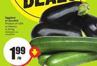 FreshCo Eggplant or zucchini product of usa or mexico 4.39/kg offer