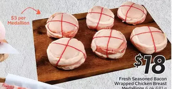 Sobeys Fresh seasoned bacon wrapped chicken breast medallions offer