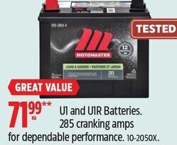 Canadian Tire UI and UIR Batteries. 285 cranking amps for dependable performance. 10-2050x. offer