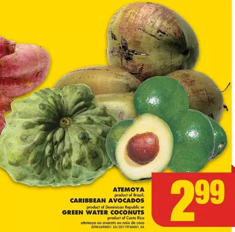 No Frills Atemoya | caribbean avocados | green water coconuts offer