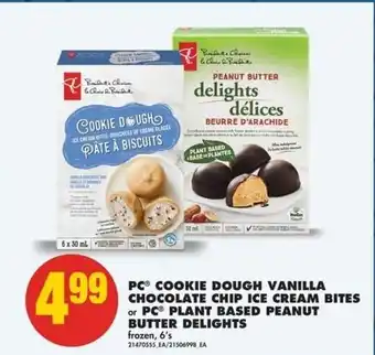 No Frills PCⓇ COOKIE DOUGH VANILLA CHOCOLATE CHIP ICE CREAM BITES or PC PLANT BASED PEANUT BUTTER DELIGHTS offer