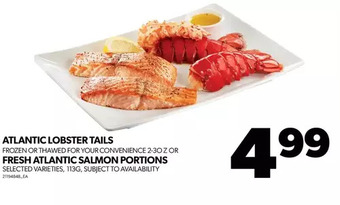 Real Canadian Superstore Atlantic lobster tails or fresh atlantic salmon portions offer