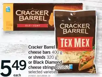 Fortinos Cracker barrel cheese bars or shreds or black diamond cheese strings offer