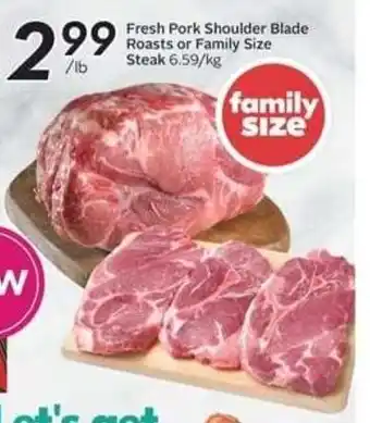 Sobeys Fresh Pork Shoulder Blade Roasts or Family Size Steak offer