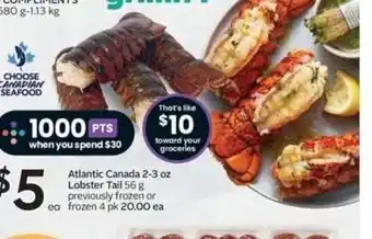 Sobeys Atlantic Canada 2-3 oz Lobster Tail 56 g previously frozen or frozen 4 pk offer