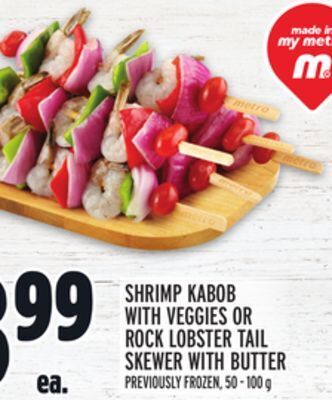 Metro Shrimp kabob with veggies or rock lobster tail skewer with butter offer