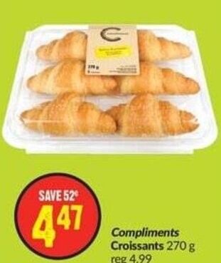 FreshCo Compliments Croissants 270 g reg 4.99 offer
