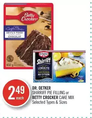 Shoppers Drug Mart Dr. oetker shirriff pie filling or betty crocker cake mix offer